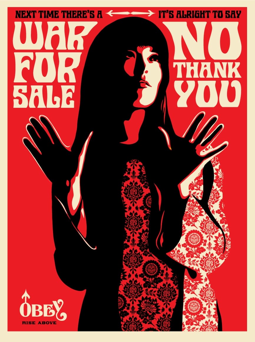 a red, black, and white poster by Shepard Fairey of a woman holding her hands up, with the words "war for sale, no thank you"